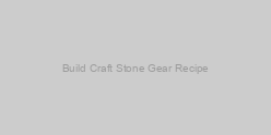 Build Craft Stone Gear Recipe